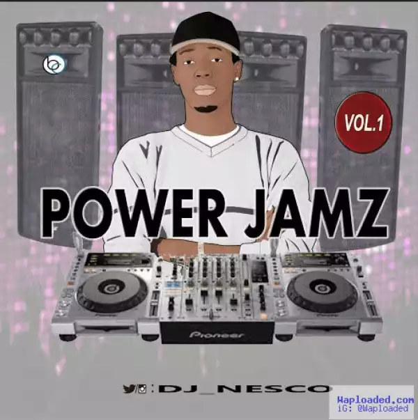 Dj Nesco - Power Jamz Mix Vol.1
